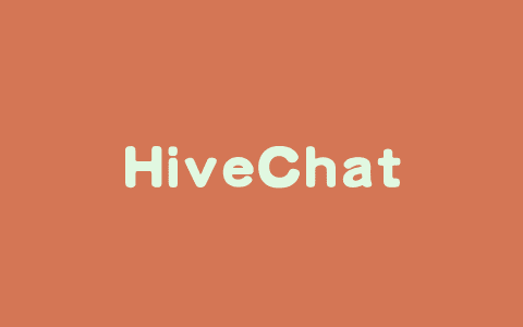 HiveChat – 开源 AI 聊天机器人，支持Deepseek等主流 AI 模型
