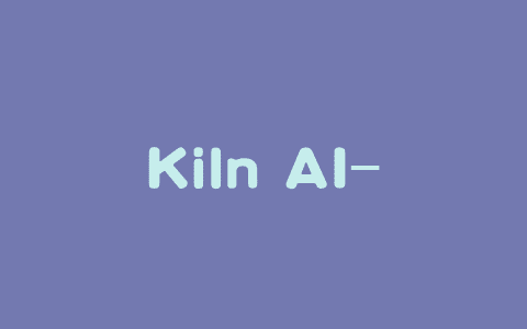 Kiln AI- 开源 AI 原型设计和数据集协作开发工具，微调专属模型