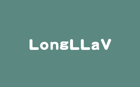 LongLLaVA – 香港中文大学推出的多模态上下文混合架构大语言模型