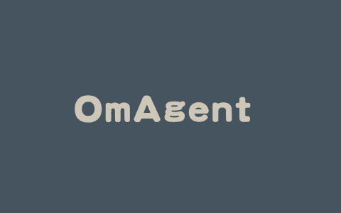 OmAgent – Om AI联合浙大开源的多模态语言代理框架
