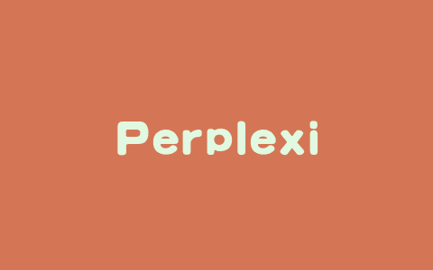 Perplexica – 开源AI搜索引擎，支持多种搜索模式、实时信息更新