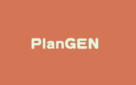 PlanGEN – 谷歌研究团队推出的多智能体框架