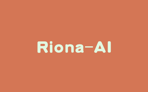 Riona-AI-Agent – AI社交工具，可在社交媒体平台自动化交互点赞评论