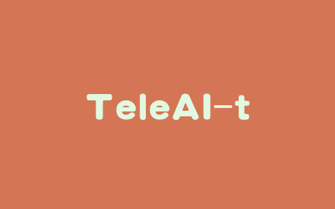 TeleAI-t1-preview – 中国电信推出的复杂推理大模型