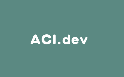 ACI.dev – 为AI智能体设计的开源MCP基础设施平台
