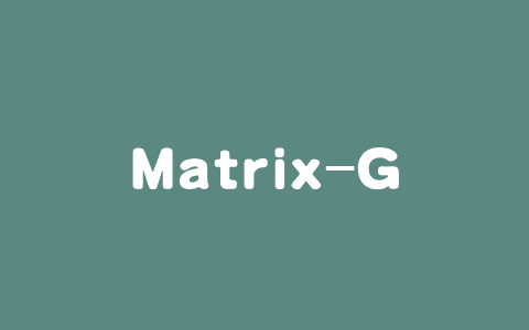 Matrix-Game – 昆仑万维开源的工业界首个空间智能大模型