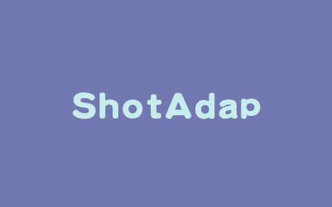ShotAdapter – Adobe联合UIUC推出的多镜头视频生成框架