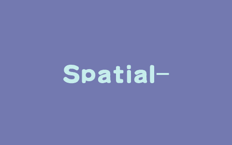 Spatial-RAG – 埃默里大学等机构推出的空间推理能力框架